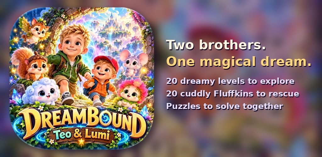 Dreambound: Teo & Lumi – two brothers, one magical dream